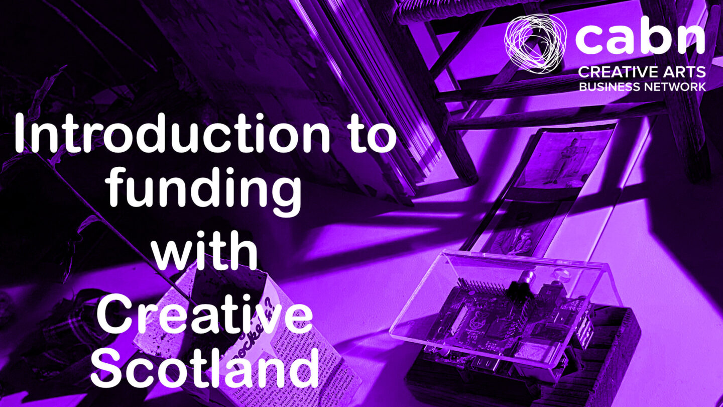 Introduction to Funding with Creative Scotland
