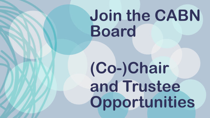 A blue graphic of the cabn logo and blue circles, text reads "Join the CABN board (co-)chair and trustee opportunities